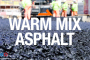 Warm Mix Asphalt (WMA): Lợi ích môi trường vượt trội so với bê tông nhựa nóng truyền thống